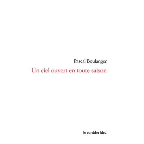 Un Ciel Ouvert En Toute Saison    Format Broch 
