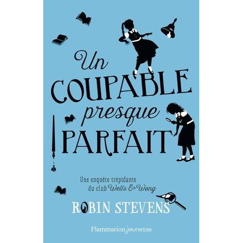 Wells & Wong, Club De Dtectives - Un Coupable Presque Parfait    Format Beau livre 