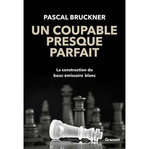 Un Coupable Presque Parfait - La Construction Du Bouc-missaire Blanc    Format Grand Format 