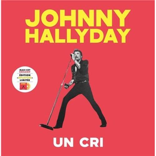 Un Cri - Vinyle Maxi 45 Tours - Johnny Hallyday