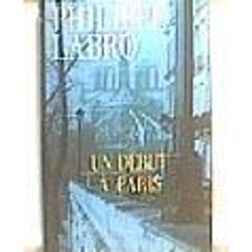 Un Dbut  Paris   de Philippe Labro 