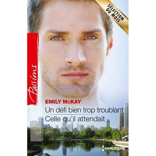 Un Dfi Bien Trop Troublant - Celle Qu'il Attendait  
