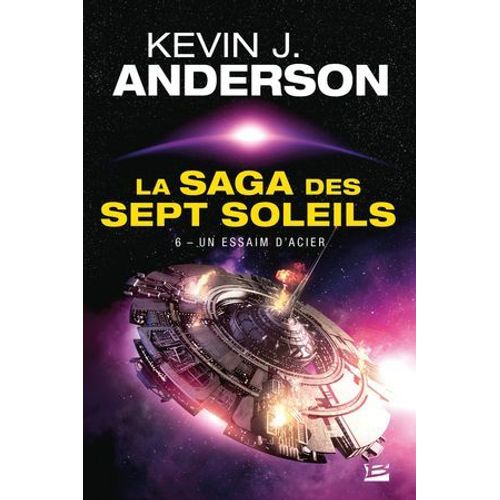 La Saga Des Sept Soleils, T6 : Un Essaim D'acier  