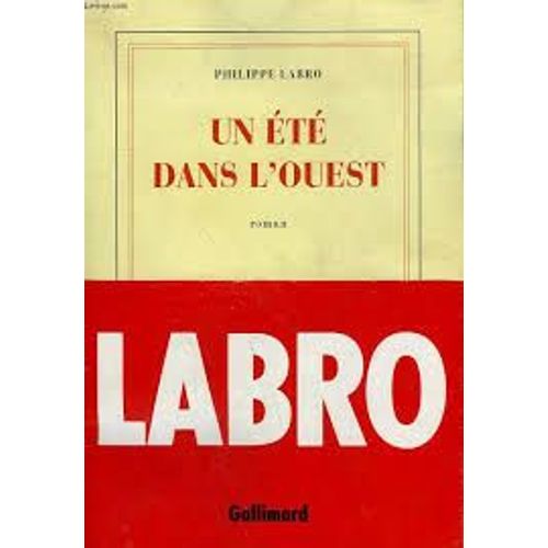 Un t Dans L Ouest Philippe Labro   