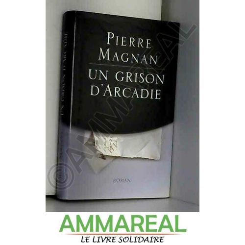 Un Grison D'arcadie   de pierre magnan  Format Poche 