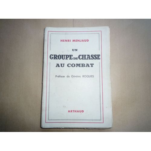 Un Groupe De Chasse Au Combat   de Henri Menjaud  Format Reli 