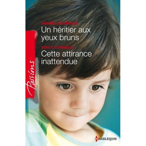 Un Hritier Aux Yeux Bruns - Cette Attirance Inattendue  