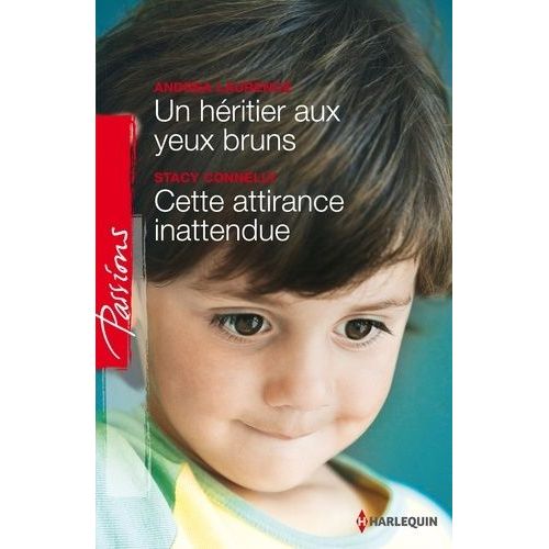 Un Hritier Aux Yeux Bruns - Cette Attirance Inattendue    Format Poche 