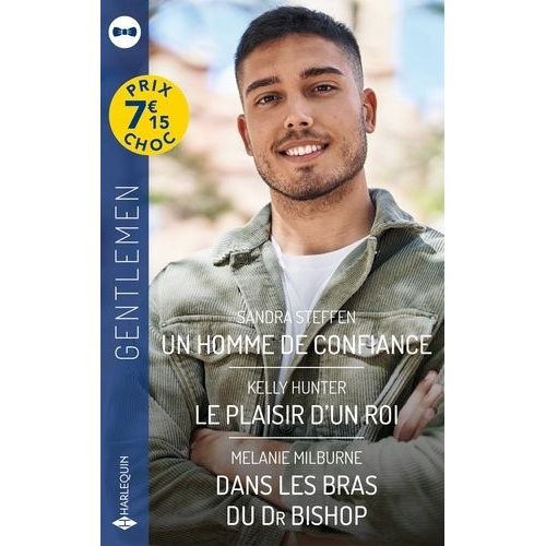 Un Homme De Confiance - Le Plaisir D'un Roi - Dans Les Bras Du Dr Bishop    Format Poche 