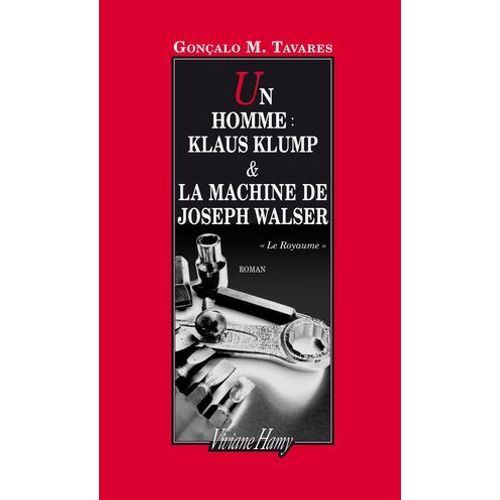 Un Homme : Klaus Klump - La Machine De Joseph Walser  