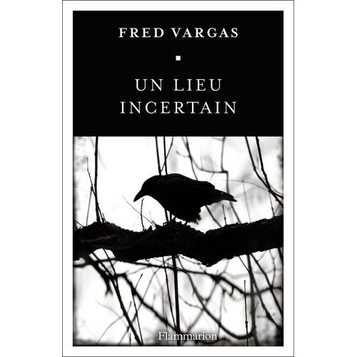 Une Enqute Du Commissaire Adamsberg - Un Lieu Incertain    Format Beau livre 