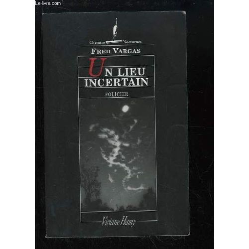 Un Lieu Incertain.   de Fred Vargas  Format Broch 
