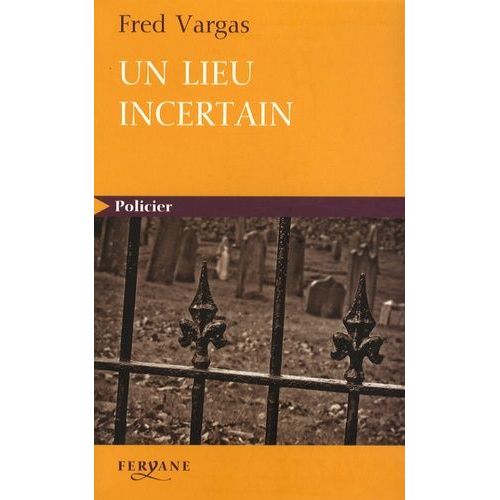 Une Enqute Du Commissaire Adamsberg - Un Lieu Incertain    Format Grand Format 