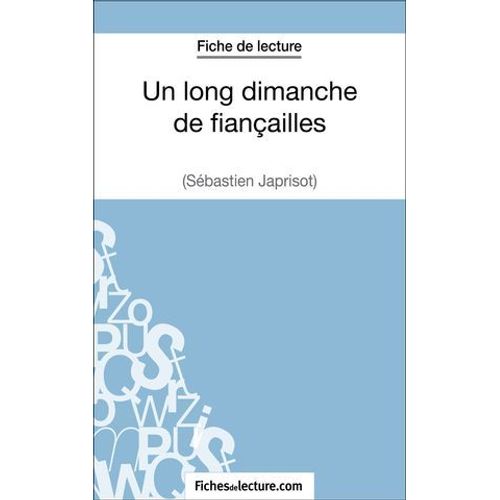 Un Long Dimanche De Fianailles De Sbastien Japrisot (Fiche De Lecture)  