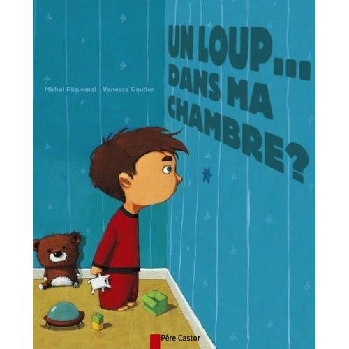 Un Loup - Dans Ma Chambre ?   de michel piquemal  Format Poche 