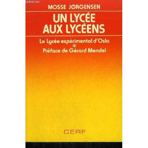 Un Lycee Aux Lyceens - Le Lycee Experimental D'oslo   de mosse jorgensen  Format Broch 