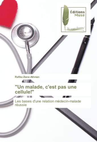 Un Malade, C'est Pas Une Cellule!   de Rafika Ziane-Athman  Format Broch 