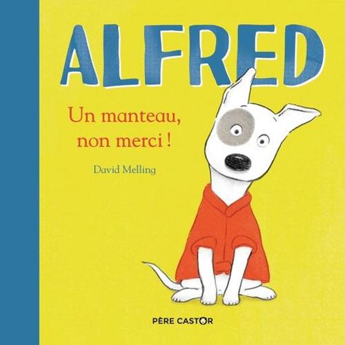 Alfred - Un Manteau, Non Merci !   de Melling David  Format Album 