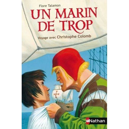 Un Marin De Trop - Voyage Avec Christophe Colomb  