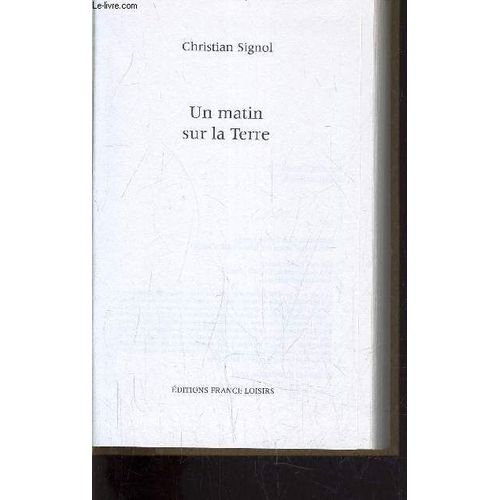 Un Matin Sur La Terre.   de christian signol