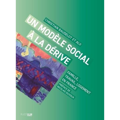 Un Modle Social  La Drive - Famille, Travail, Logement En France    Format Beau livre 