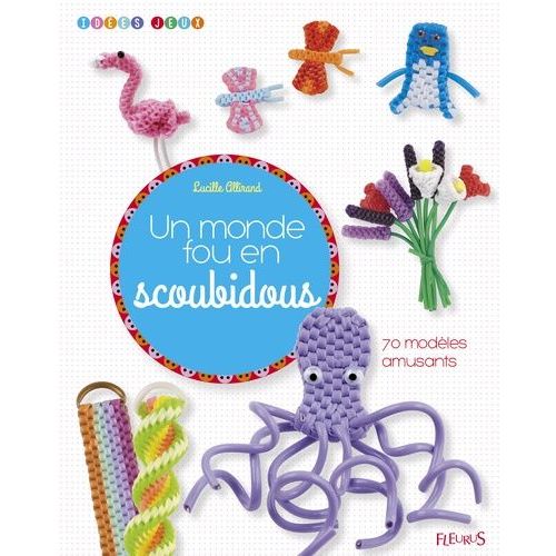Un Monde Fou En Scoubidous    Format Broch 
