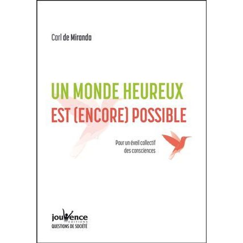 Un Monde Heureux Est (Encore) Possible  