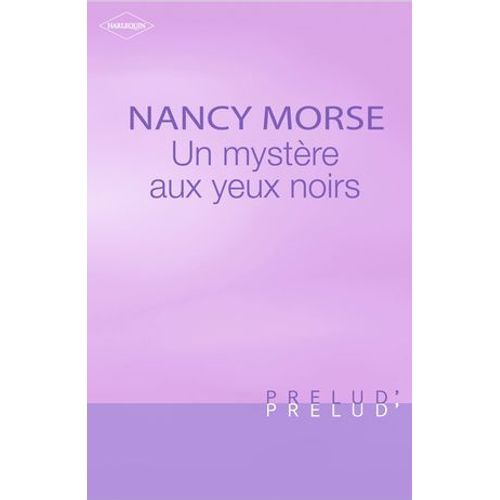 Un Mystre Aux Yeux Noirs (Harlequin Prlud')  