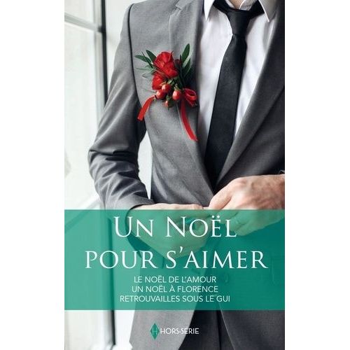Un Nol Pour S'aimer - Le Nol De L'amour - Un Nol  Florence - Retrouvailles Sous Le Gui    Format Poche 