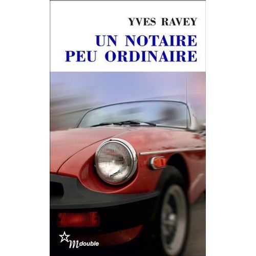 Un Notaire Peu Ordinaire  