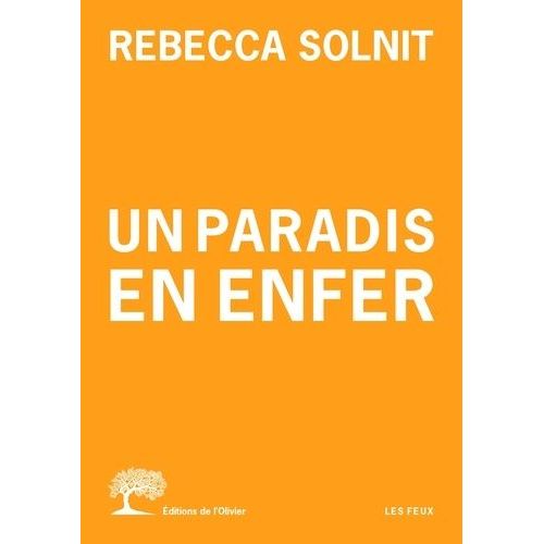 Un Paradis En Enfer - Quand Des Communauts Extraordinaires Naissent Du Dsastre    Format Grand Format 
