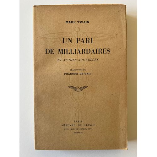 Un Paris Milliardaire Et Autres Nouvelles Traduit Par Franois De Gail Twain (Mark) Published By Paris Mercure De France, 1925   