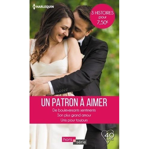 Un Patron  Aimer - De Bouleversants Sentiments - Son Plus Grand Amour - Unis Pour Toujours    Format Poche 