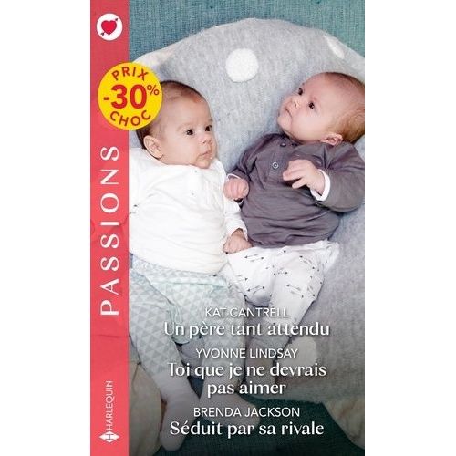Un Pre Tant Attendu - Toi Que Je Ne Devrais Pas Aimer - Sduit Par Sa Rivale    Format Poche 