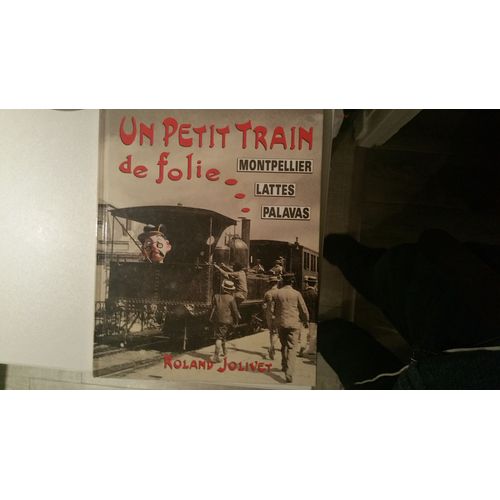 Un Petit Train En Folie    de Roland jolivet   Format Broch 
