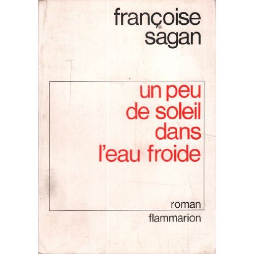 Un Peu De Soleil Dans L'eau Froide   