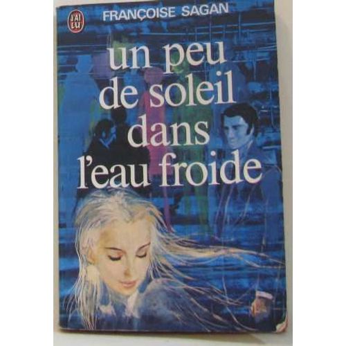 Un Peu De Soleil Dans L'eau Froide    Format Broch 