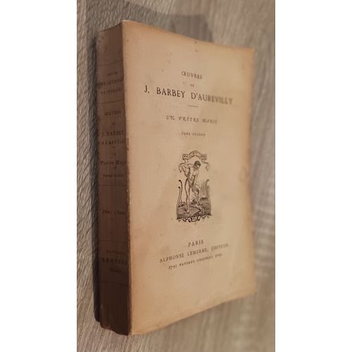 Un Prtre Mari -Tome Second - Oeuvres De J. Barbey D'aurevilly / Alphonse Lemerre diteur (Vers 1900)   de jules barbey d'aurevilly 