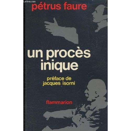 Un Proces Inique   de petrus faure 