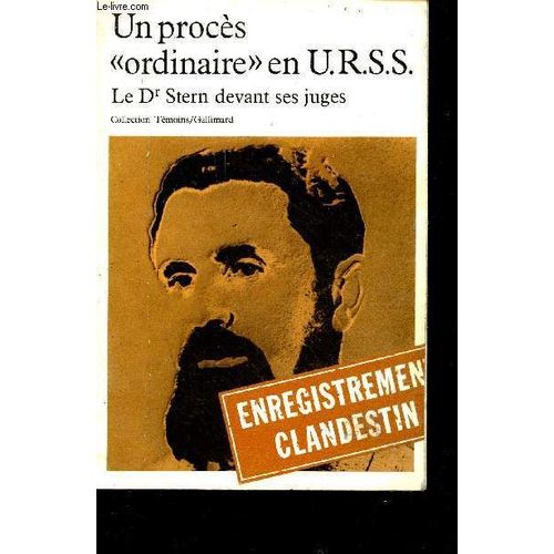 Un Procs Ordinaire En U.R.S.S. Le Dr Stern Devant Ses Juges - Collection Tmoins.   de Collectif 
