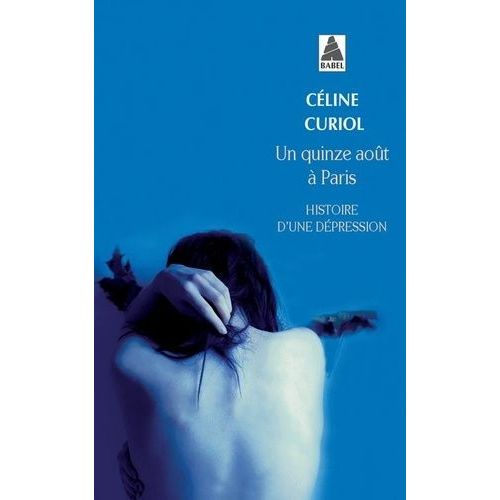Un Quinze Aot  Paris - Histoire D'une Dpression    Format Poche 
