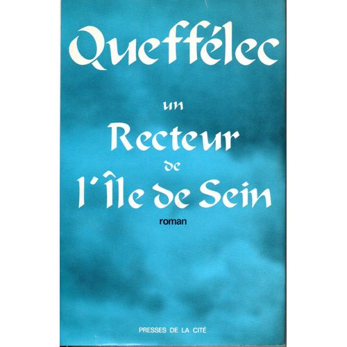 Un Recteur De L'le De Sein   de Henri Quefflec 