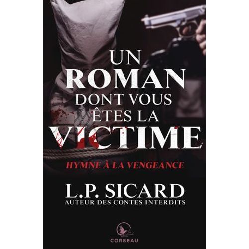 Un Roman Dont Vous tes La Victime - Hymne  La Vengeance  