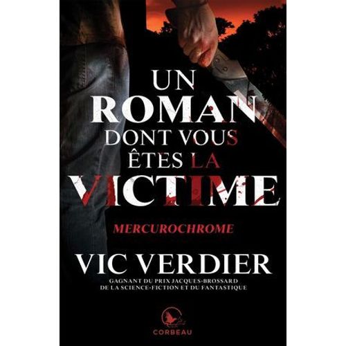 Un Roman Dont Vous tes La Victime - Mercurochrome  