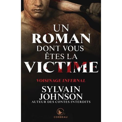 Un Roman Dont Vous tes La Victime - Voisinage Infernal   de Johnson Sylvain  Format Beau livre 