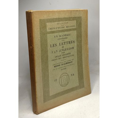 Un Scandale Littraire - Les Lettres De Van Engelgom Par Jules Lecomte Prince Des Chroniqueurs. Introduction Et Notes De Henri D'almeras Avec Portrait Grav Sur Bois Par Ouvr    Format Broch 