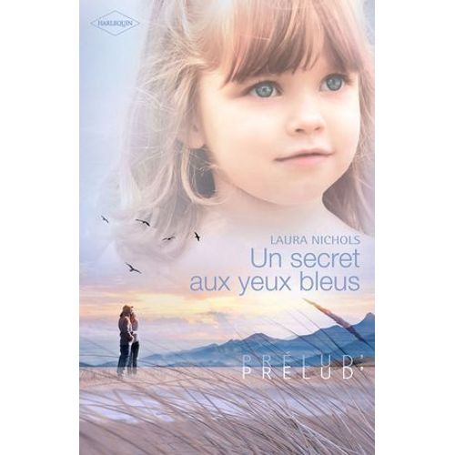 Un Secret Aux Yeux Bleus (Harlequin Prlud')  