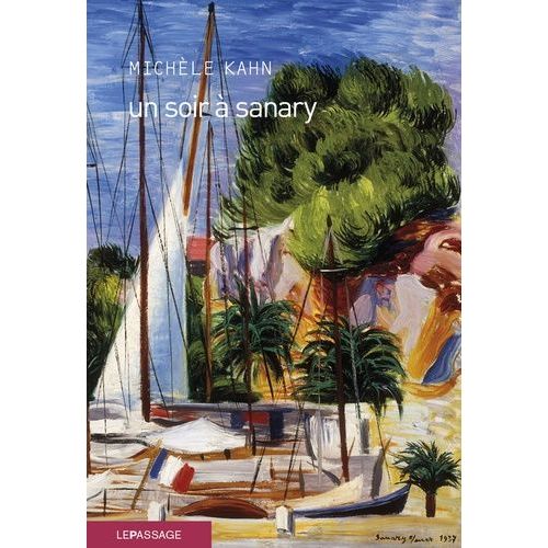 Un Soir  Sanary   de Kahn Michle  Format Beau livre 