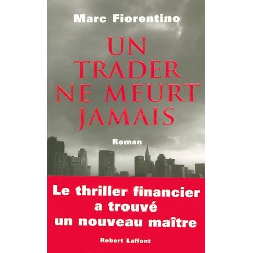Un Trader Ne Meurt Jamais  