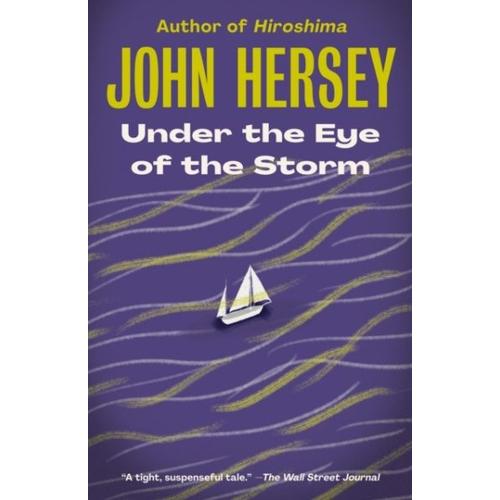 Under The Eye Of The Storm   de John Hersey  Format Broch 